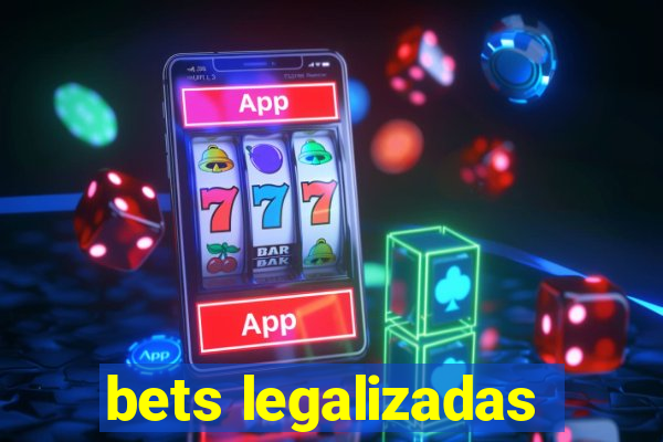 bets legalizadas